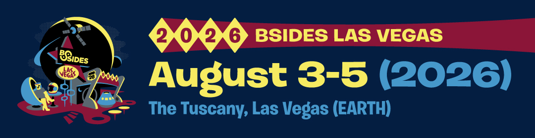 2026 BSides Las Vegas August 3-5 (2026) The Tuscany, Las Vegas (Earth)